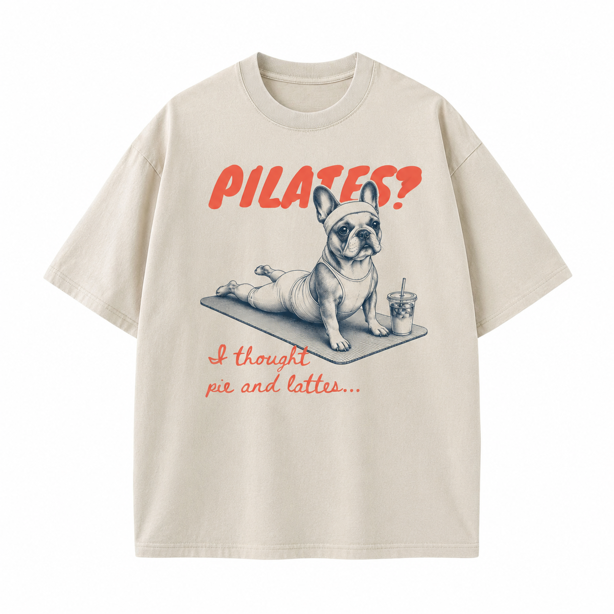 Pilates I Thought Pie and Lattes Washed T-Shirt