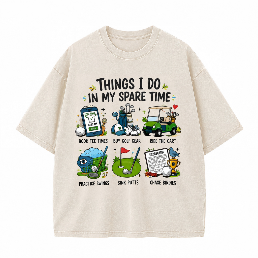 THINGS I DO IN MY SPARE TIME Washed T-Shirt
