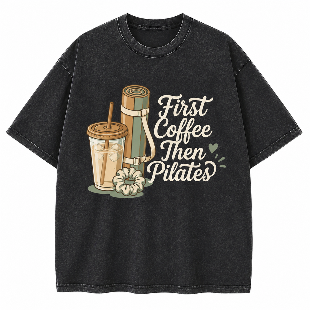 First Coffee Then Pilates Washed T-Shirt