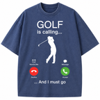 Golf Is Calling And I Must Go Washed T-Shirt
