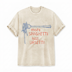 Spaghetti Less Upsetti Shirt
