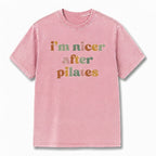 I'm Nicer After Pilates T-Shirt