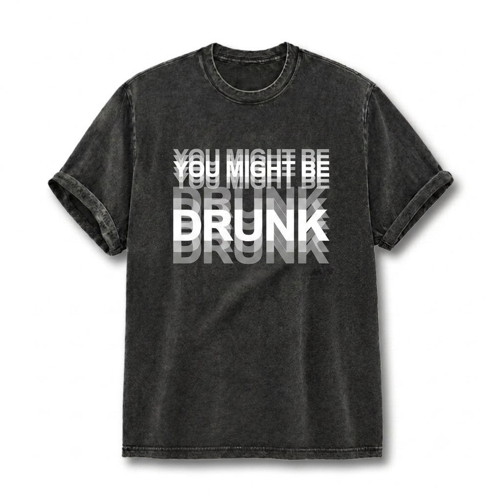 You Might Be Drunk