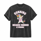 RUNNING BECAUSE MURDER IS WRONG T-Shirt