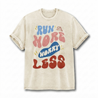 Run More Worry Less T-Shirt