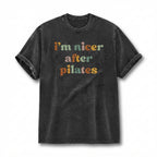 I'm Nicer After Pilates T-Shirt