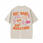 Hot Nans Run Marathons T-Shirt