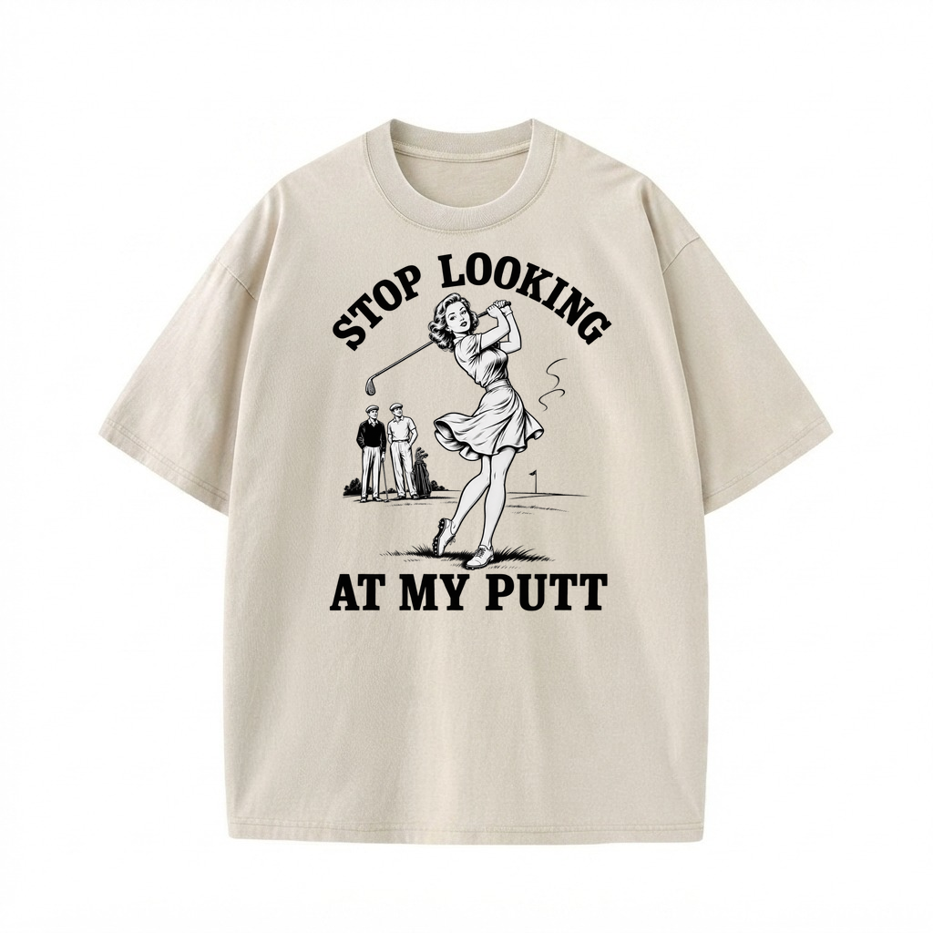 Stop Looking At My Putt Golf Washed T-Shirt