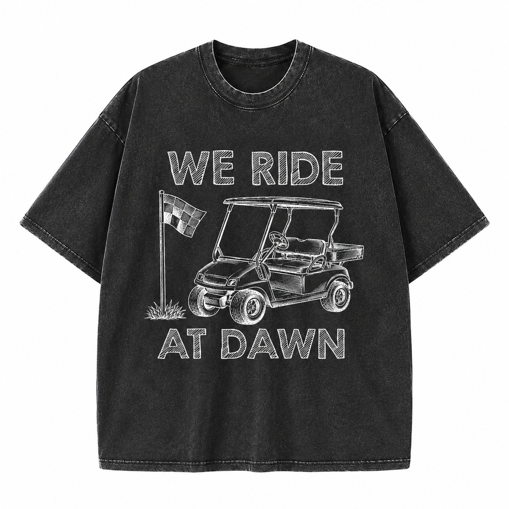We Ride At Dawn Golf Washed T-Shirt