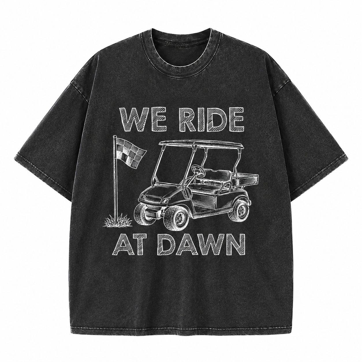 We Ride At Dawn Golf Washed T-Shirt